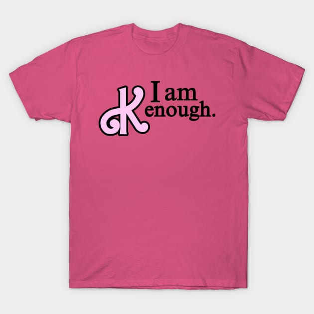 I am Kenough T-Shirt by Chrislon29